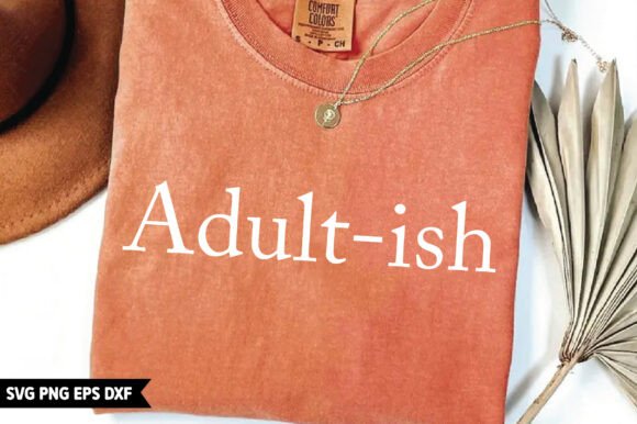 Download Adult Ish SVG Sarcastic Cut File Funny, - Funny Collection