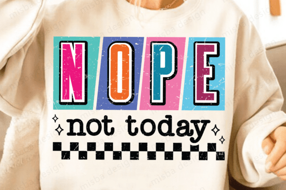 Download Funny Sassy SVG, Nope Not Today PNG SVG - Funny Collection